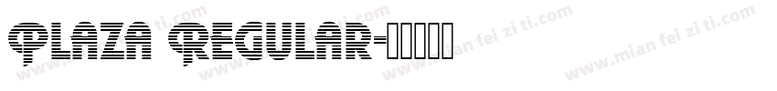 Plaza Regular字体转换